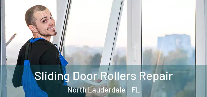  Sliding Door Rollers Repair North Lauderdale - FL