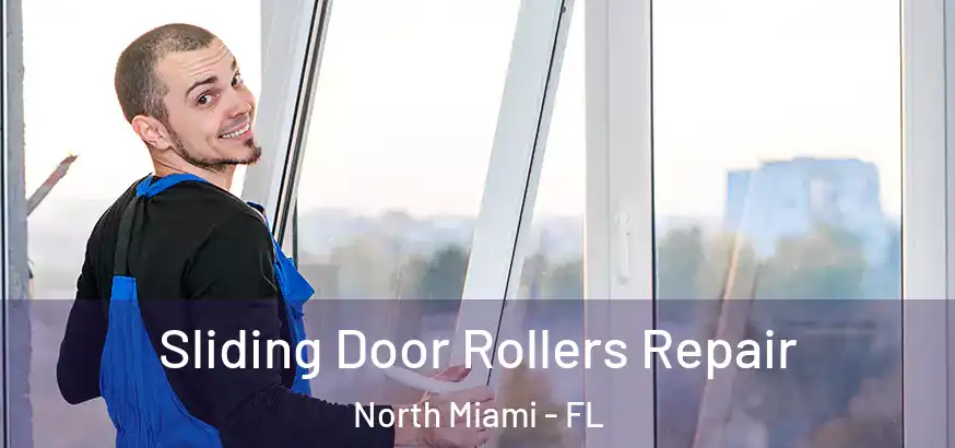  Sliding Door Rollers Repair North Miami - FL