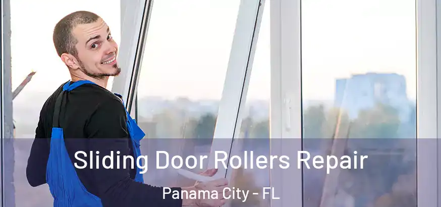 Sliding Door Rollers Repair Panama City - FL