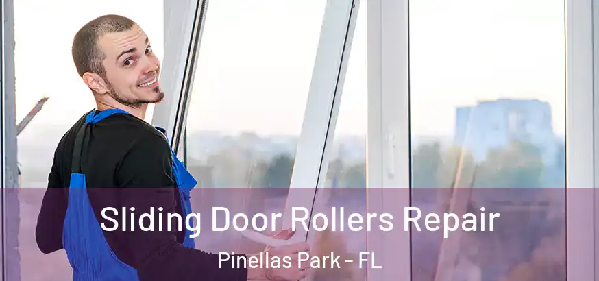  Sliding Door Rollers Repair Pinellas Park - FL