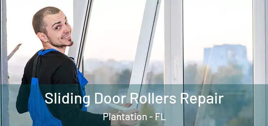  Sliding Door Rollers Repair Plantation - FL