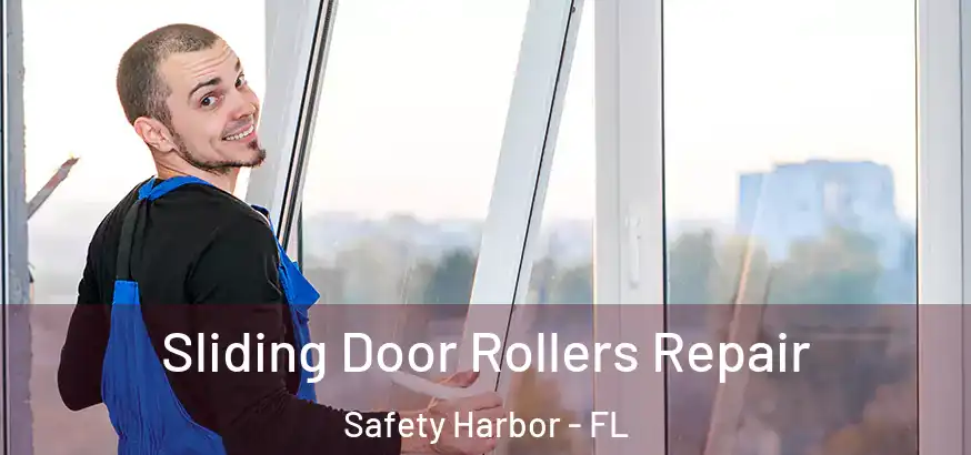Sliding Door Rollers Repair Safety Harbor - FL