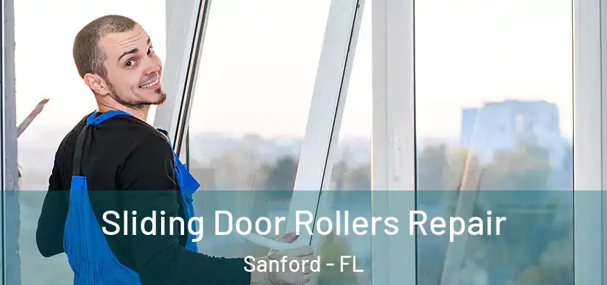 Sliding Door Rollers Repair Sanford - FL