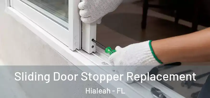  Sliding Door Stopper Replacement Hialeah - FL