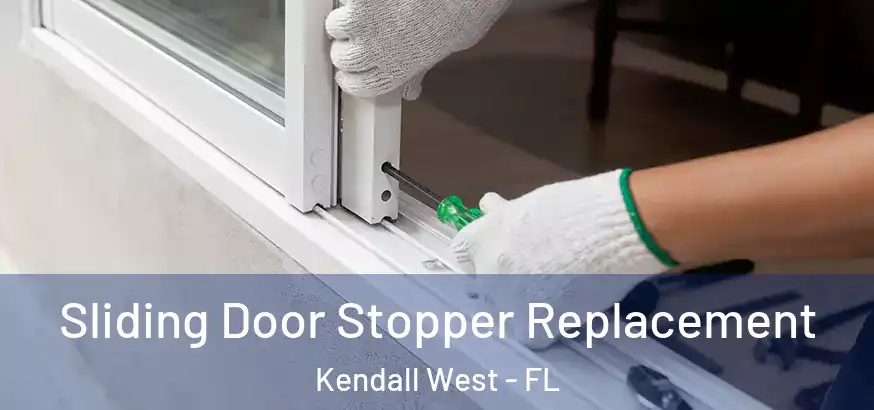  Sliding Door Stopper Replacement Kendall West - FL