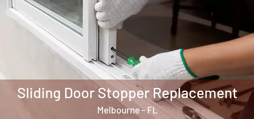  Sliding Door Stopper Replacement Melbourne - FL