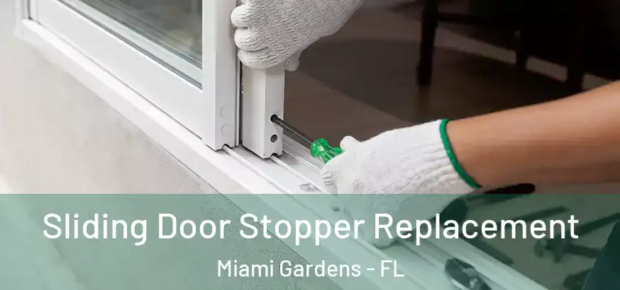  Sliding Door Stopper Replacement Miami Gardens - FL