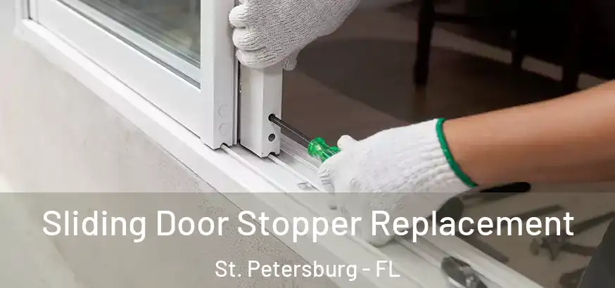  Sliding Door Stopper Replacement St. Petersburg - FL