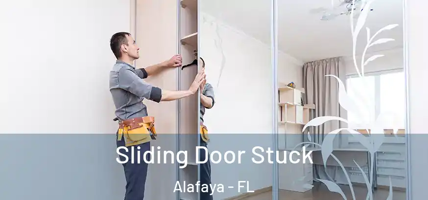  Sliding Door Stuck Alafaya - FL