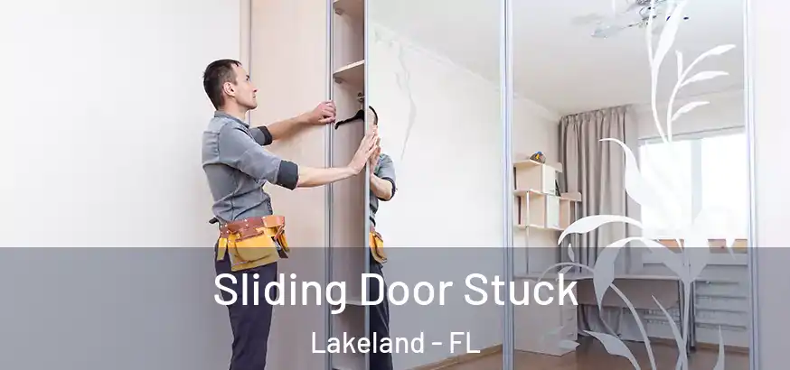  Sliding Door Stuck Lakeland - FL