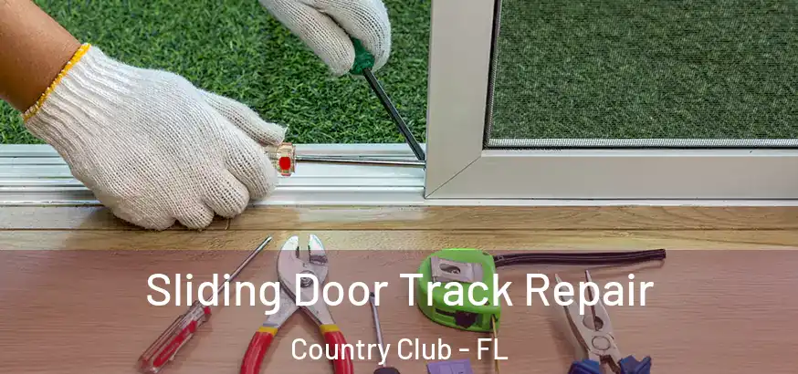 Sliding Door Track Repair Country Club - FL