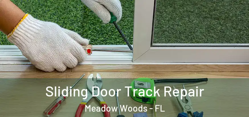  Sliding Door Track Repair Meadow Woods - FL