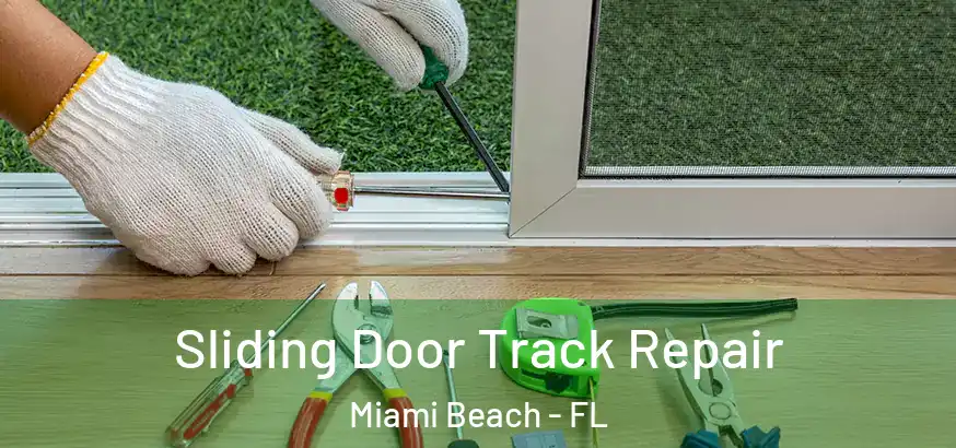  Sliding Door Track Repair Miami Beach - FL