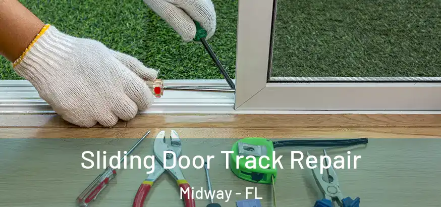 Sliding Door Track Repair Midway - FL