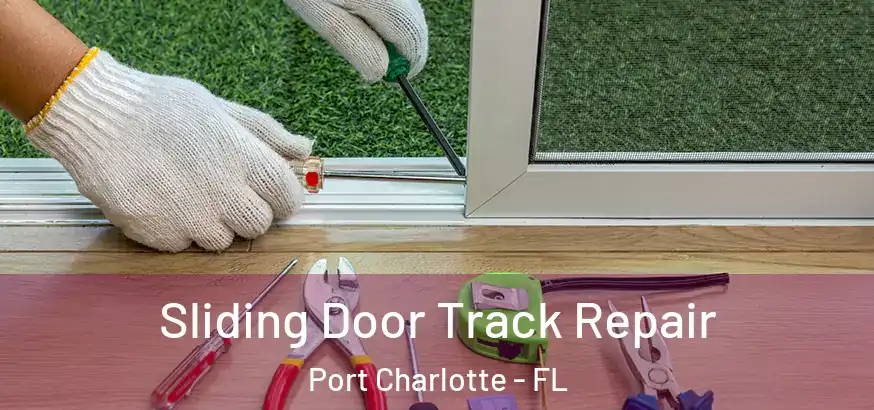  Sliding Door Track Repair Port Charlotte - FL