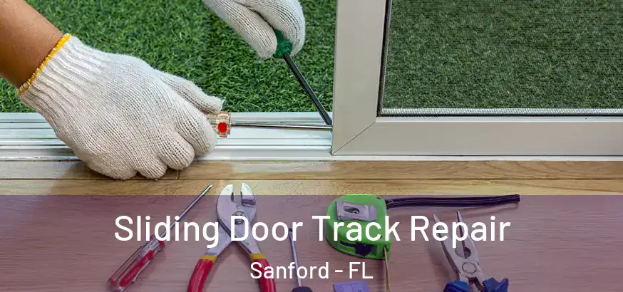  Sliding Door Track Repair Sanford - FL