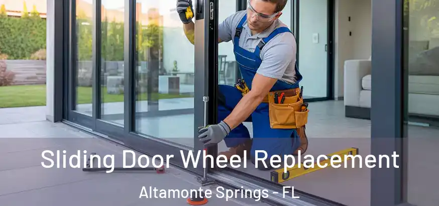  Sliding Door Wheel Replacement Altamonte Springs - FL