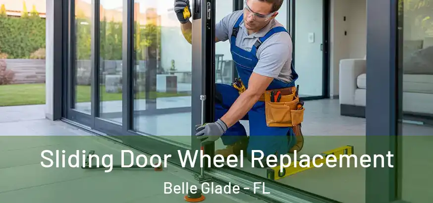  Sliding Door Wheel Replacement Belle Glade - FL