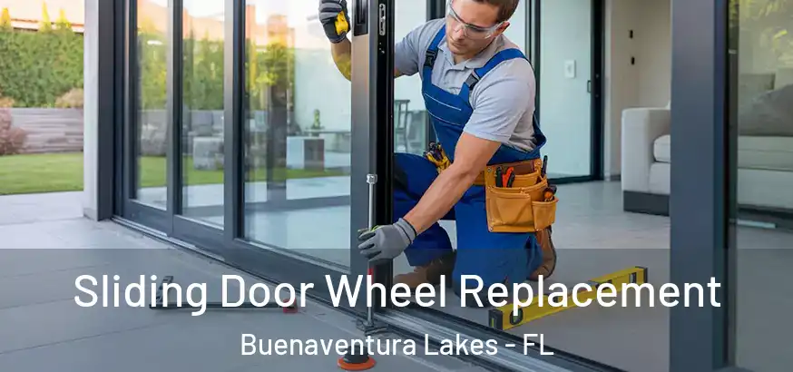  Sliding Door Wheel Replacement Buenaventura Lakes - FL