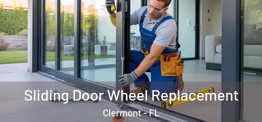  Sliding Door Wheel Replacement Clermont - FL