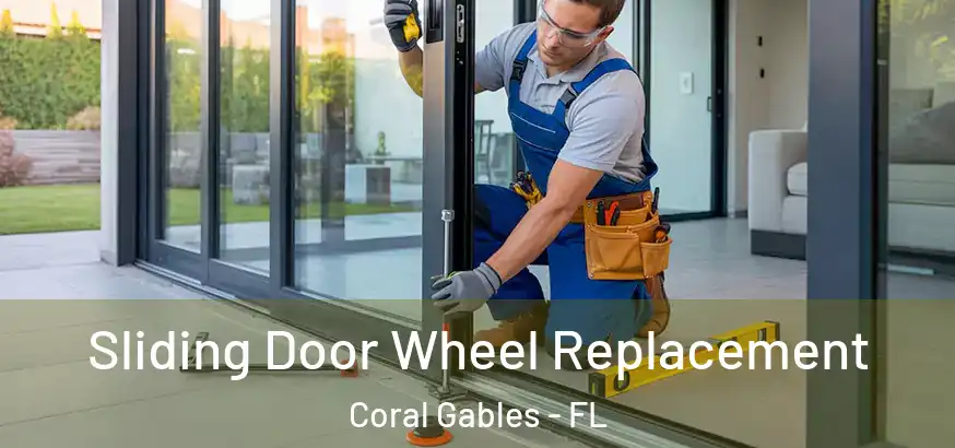  Sliding Door Wheel Replacement Coral Gables - FL