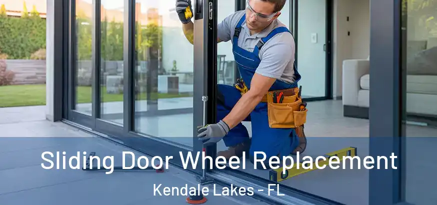  Sliding Door Wheel Replacement Kendale Lakes - FL
