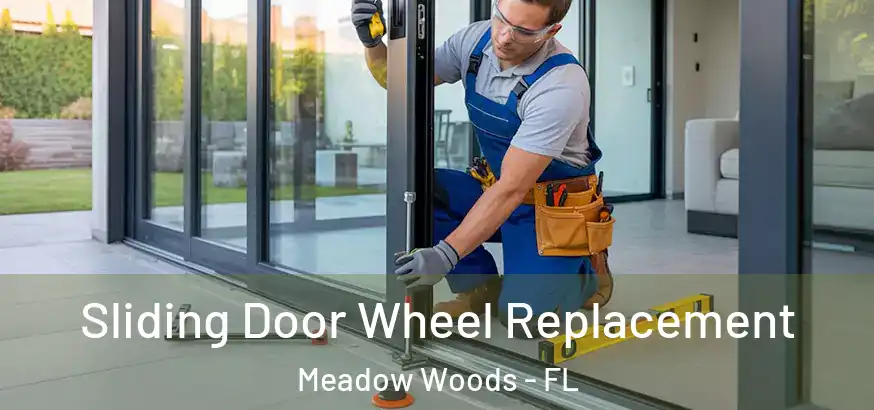 Sliding Door Wheel Replacement Meadow Woods - FL