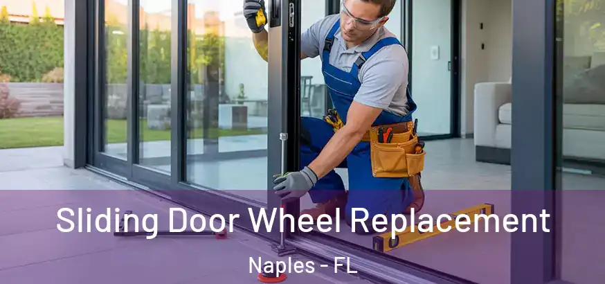  Sliding Door Wheel Replacement Naples - FL