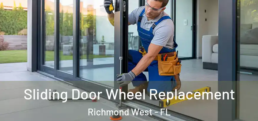  Sliding Door Wheel Replacement Richmond West - FL