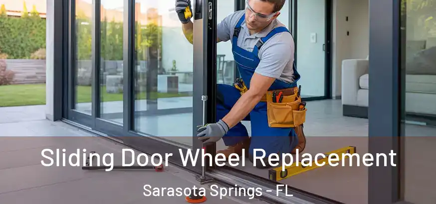  Sliding Door Wheel Replacement Sarasota Springs - FL