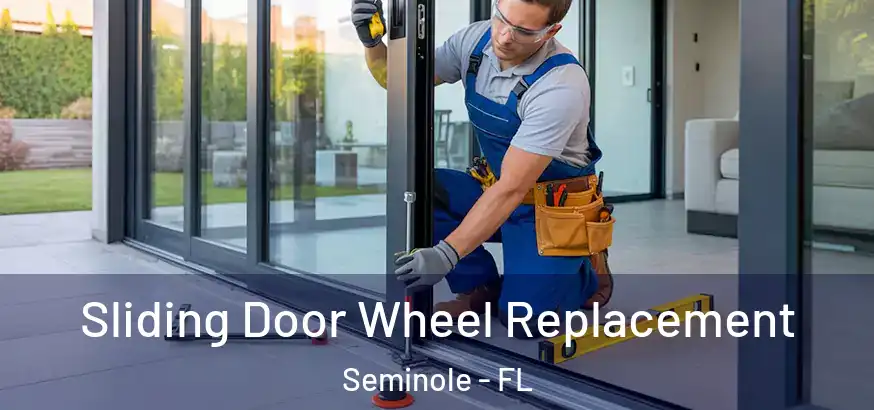  Sliding Door Wheel Replacement Seminole - FL