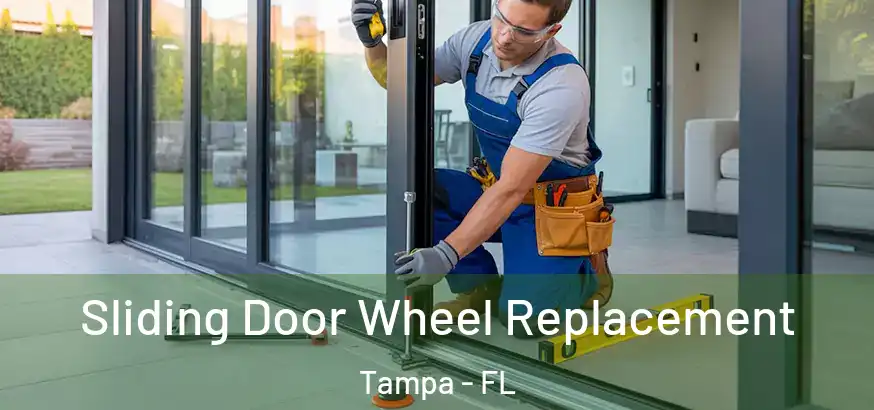  Sliding Door Wheel Replacement Tampa - FL