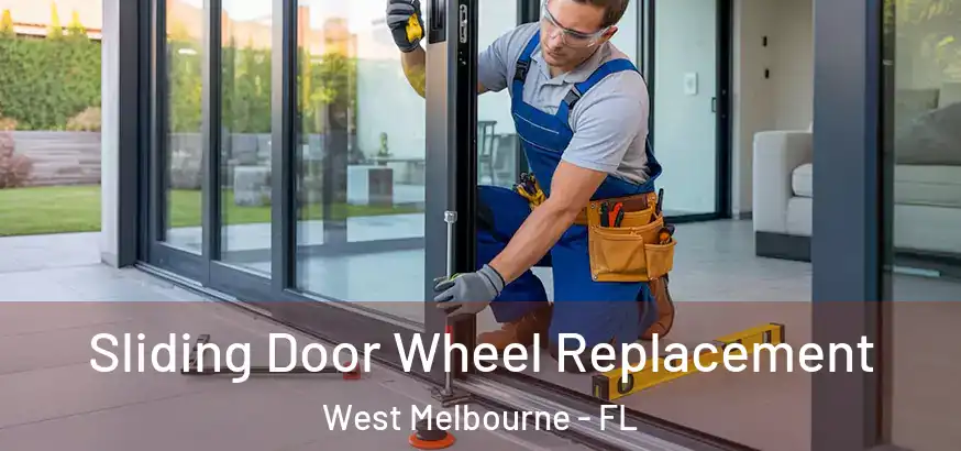  Sliding Door Wheel Replacement West Melbourne - FL