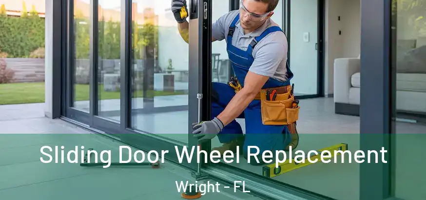  Sliding Door Wheel Replacement Wright - FL