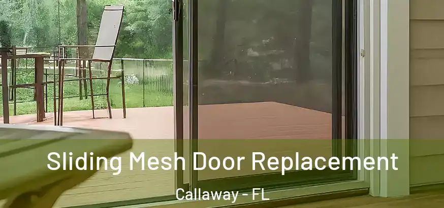  Sliding Mesh Door Replacement Callaway - FL