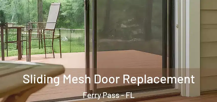  Sliding Mesh Door Replacement Ferry Pass - FL
