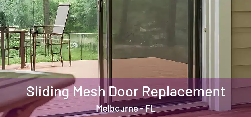  Sliding Mesh Door Replacement Melbourne - FL
