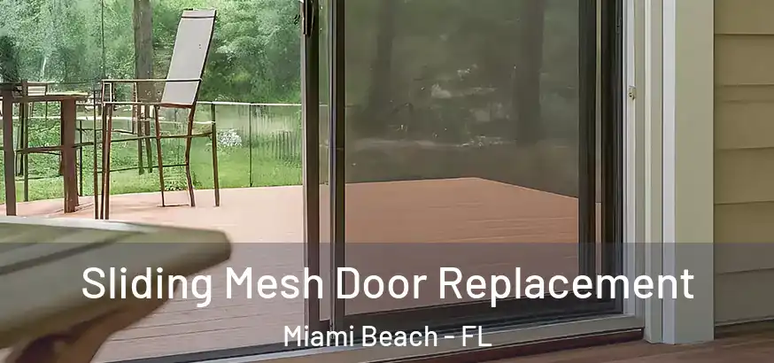  Sliding Mesh Door Replacement Miami Beach - FL
