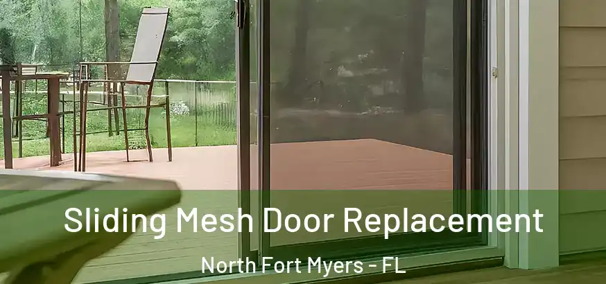 Sliding Mesh Door Replacement North Fort Myers - FL