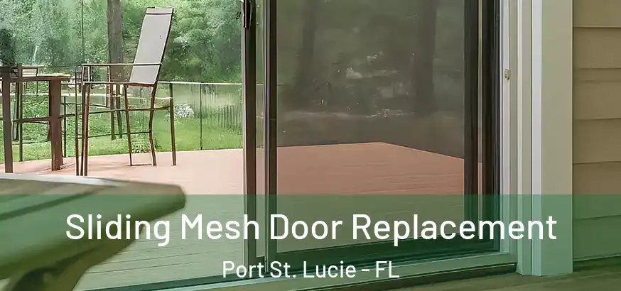  Sliding Mesh Door Replacement Port St. Lucie - FL