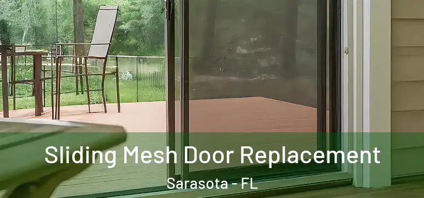 Sliding Mesh Door Replacement Sarasota - FL