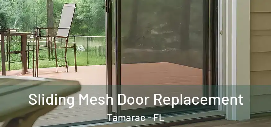 Sliding Mesh Door Replacement Tamarac - FL
