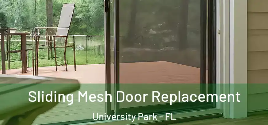  Sliding Mesh Door Replacement University Park - FL