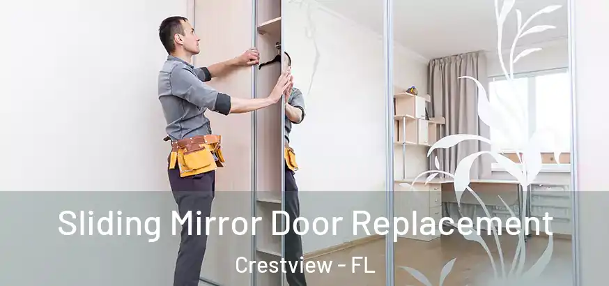 Sliding Mirror Door Replacement Crestview - FL