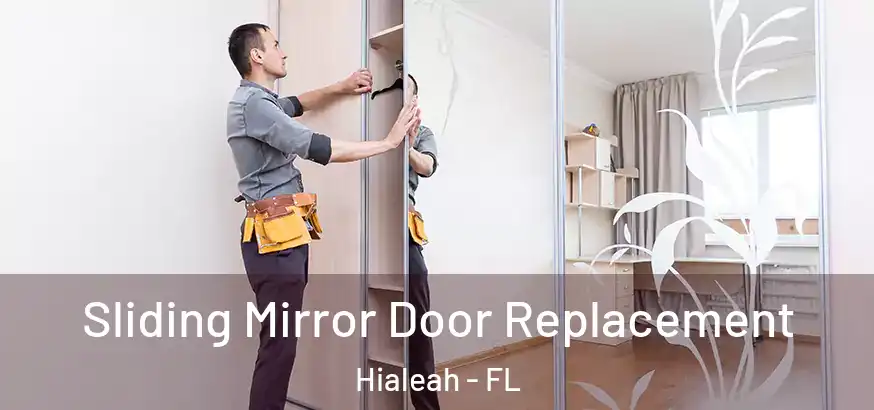  Sliding Mirror Door Replacement Hialeah - FL
