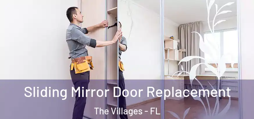  Sliding Mirror Door Replacement The Villages - FL