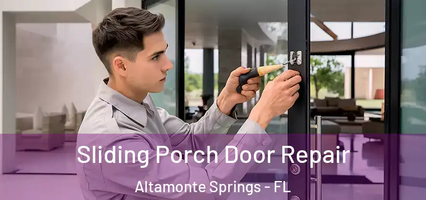  Sliding Porch Door Repair Altamonte Springs - FL