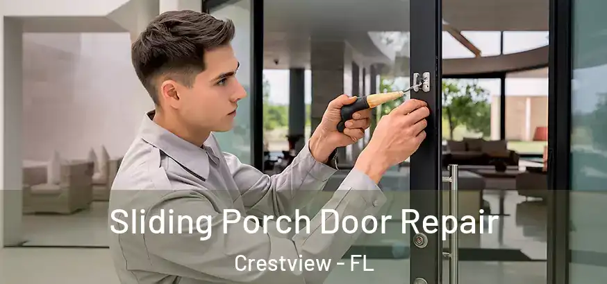  Sliding Porch Door Repair Crestview - FL