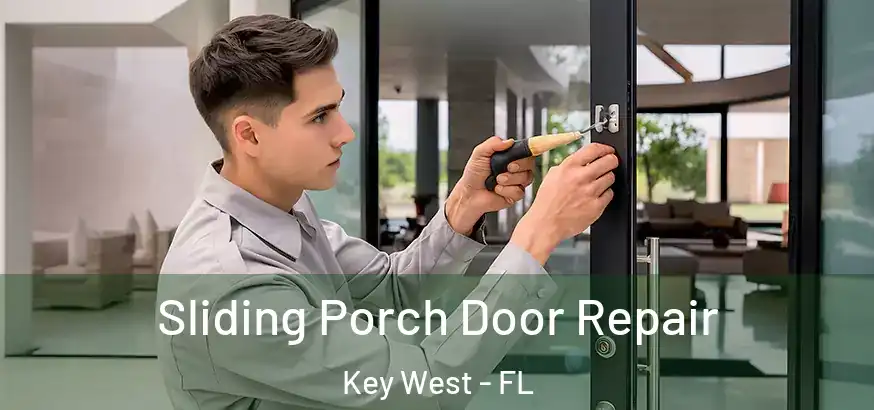  Sliding Porch Door Repair Key West - FL