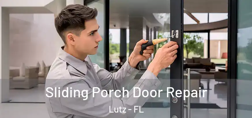 Sliding Porch Door Repair Lutz - FL